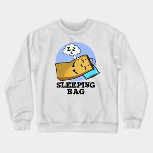 Sleeping Bag Funny Paper Bag Pun Crewneck Sweatshirt